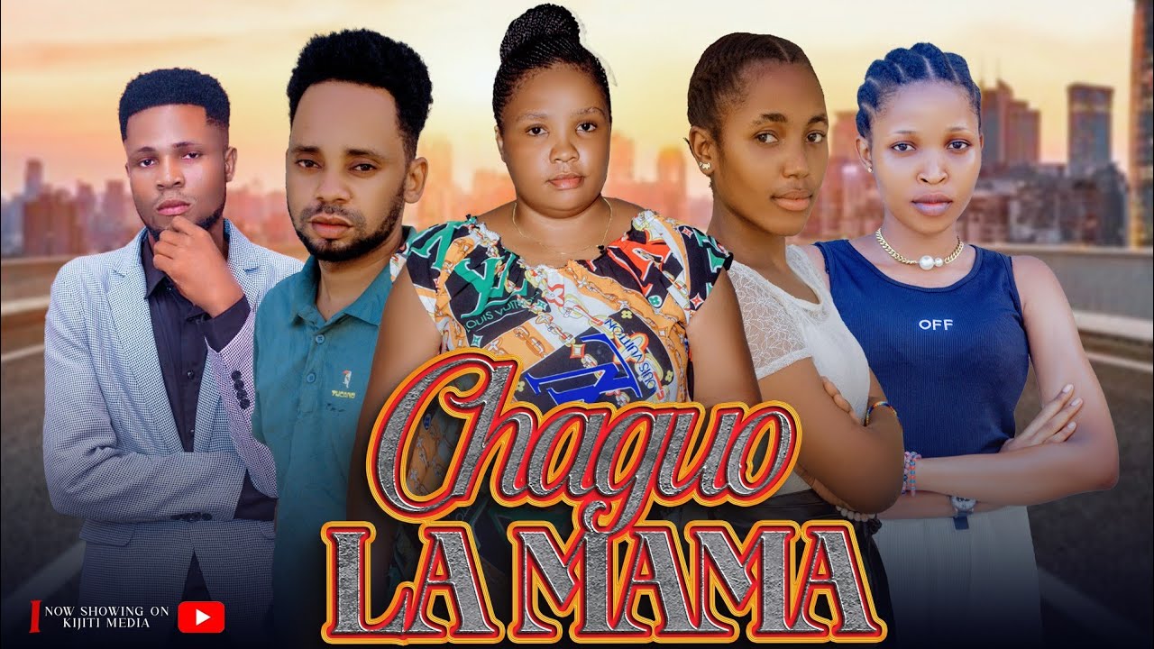 CHAGUO LA MAMA ( Episode 1 ) Love Story 💕💕💕