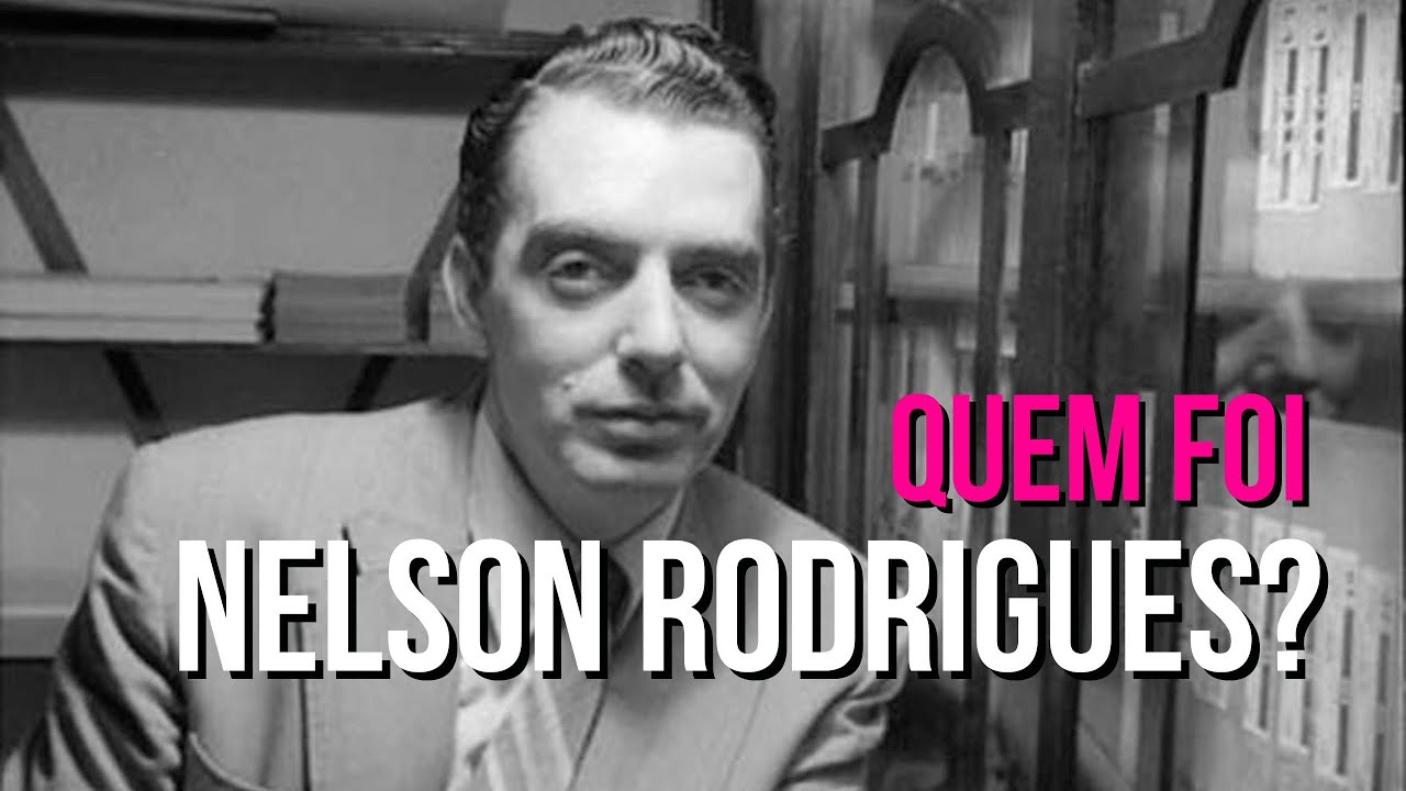 Quem foi Nelson Rodrigues? | Vida e obras do maior dramaturgo brasileiro