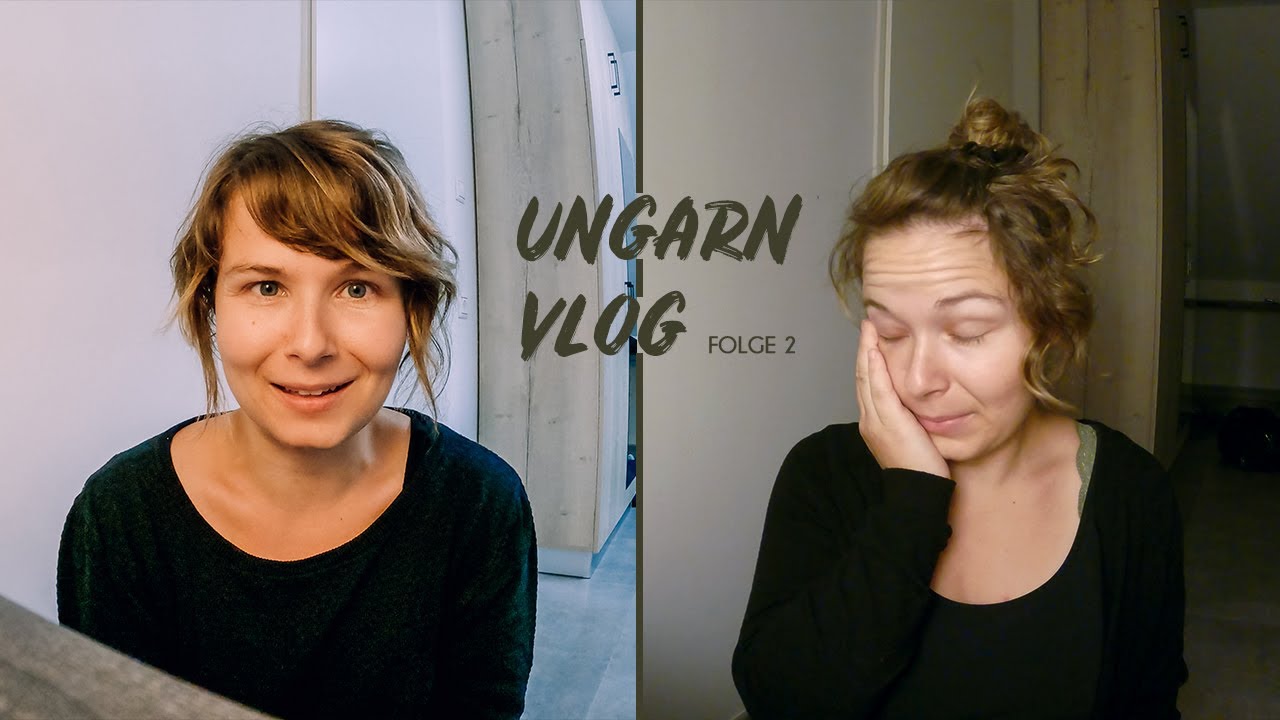 Körperlicher Verfall?! | UngarnVlog - Folge 2