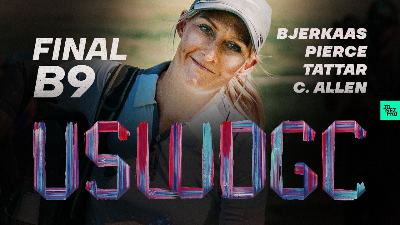 2019 USWDGC | FINALB9 | Bjerkaas, C. Allen, Pierce, Tattar