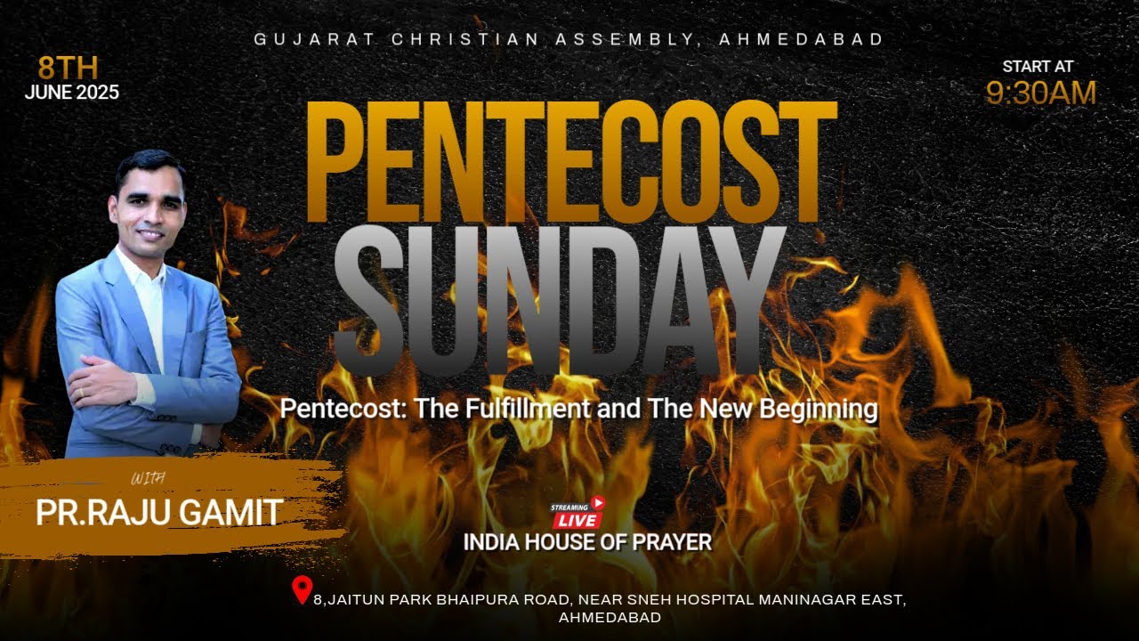 🔴 LIVE  PENTECOST SUNDAY SERVICE | GUJARAT CHRISTIAN ASSEMBLY | PA. RAJU GAMIT  | JUNE, 8TH 2025