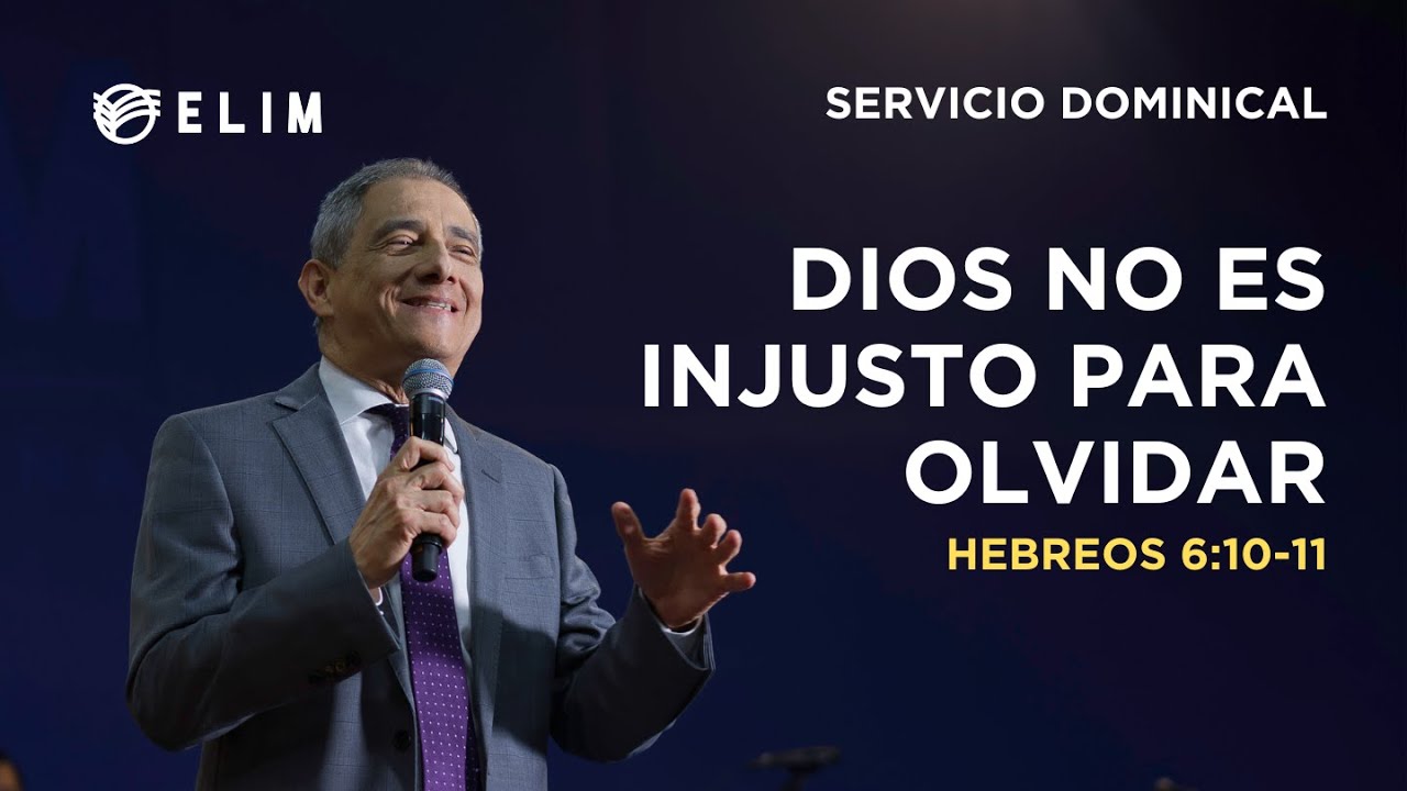Dios no es injusto para olvidar | Hebreos 6:10-11