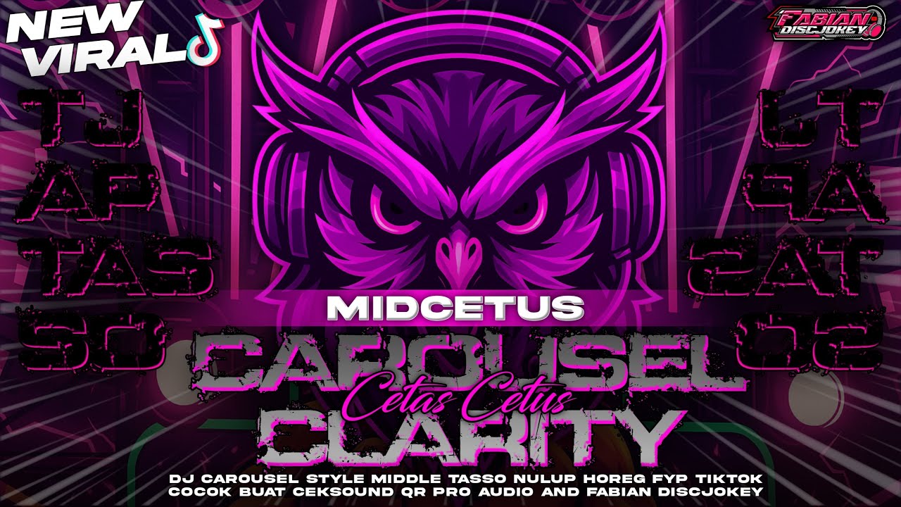 DJ CAROUSEL TJAP TASSO‼️STYLE CETAS CETUS MIDDLE CLARITY RENYAH‼️VIRAL BANGET FABIAN DISCJOKEY