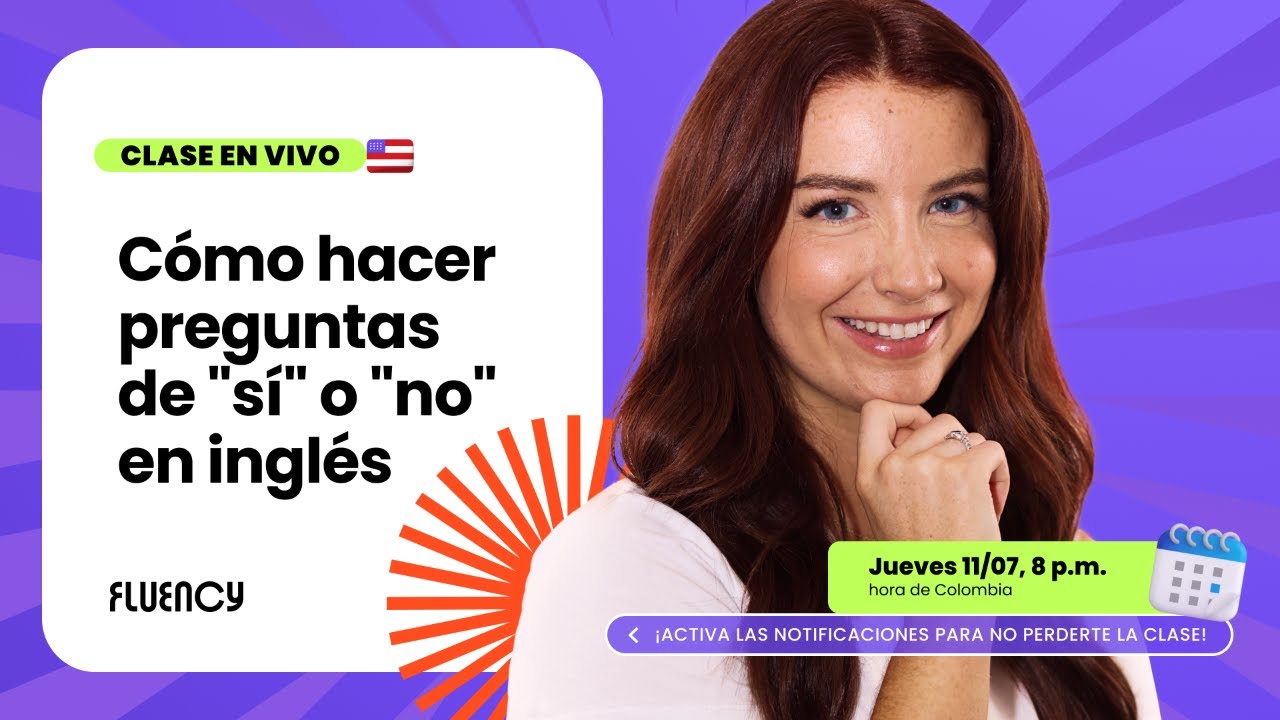 Cómo hacer preguntas de "sí" o "no" en inglés | Fluency Academy