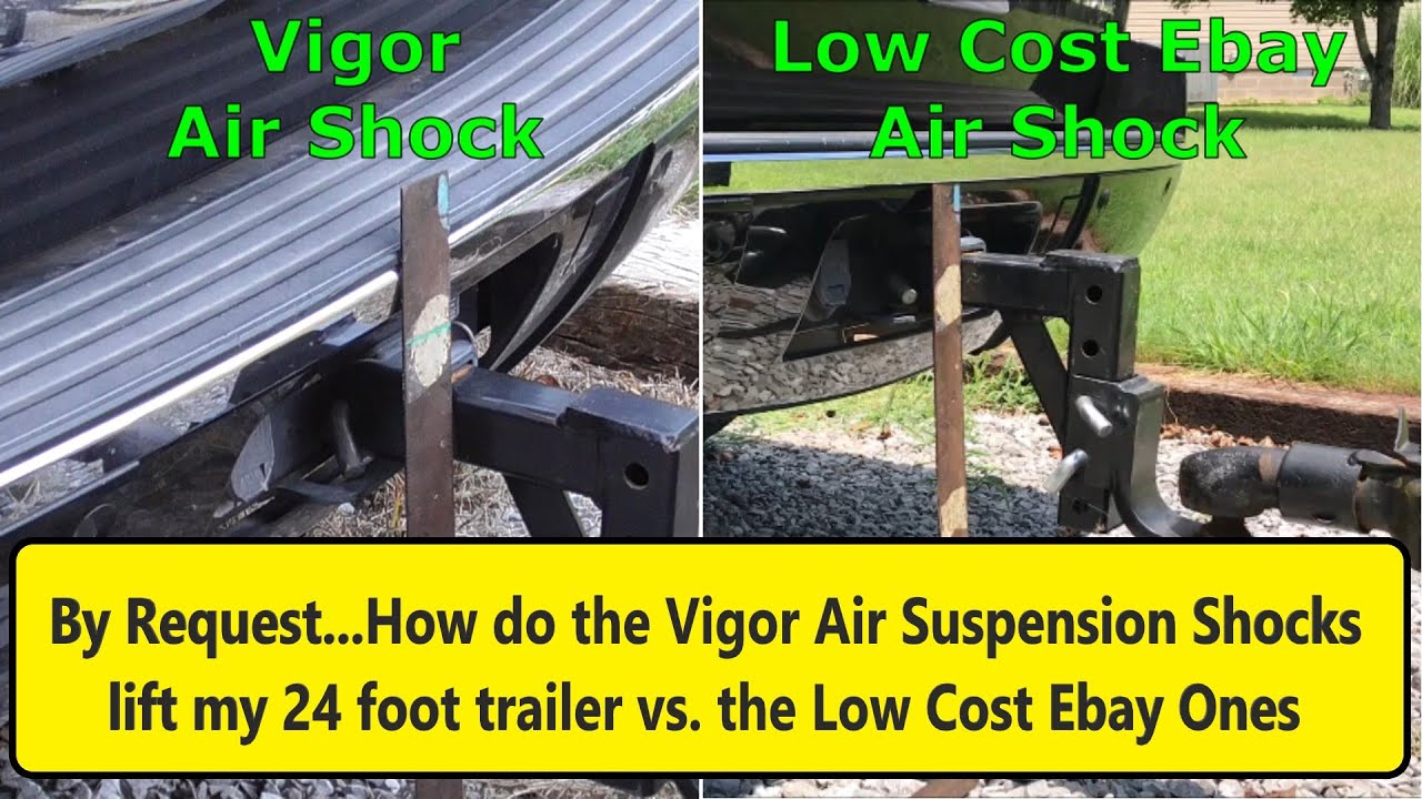 Vigor Air vs Low Cost Ebay Air Shocks Lifting my 24 Foot Trailer