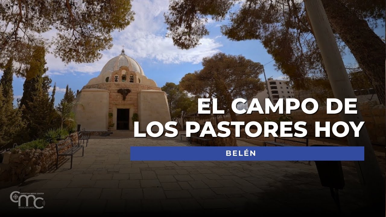 DONDE LOS ÁNGELES HABLARON A LOS PEQUEÑOS: el Campo de los Pastores hoy