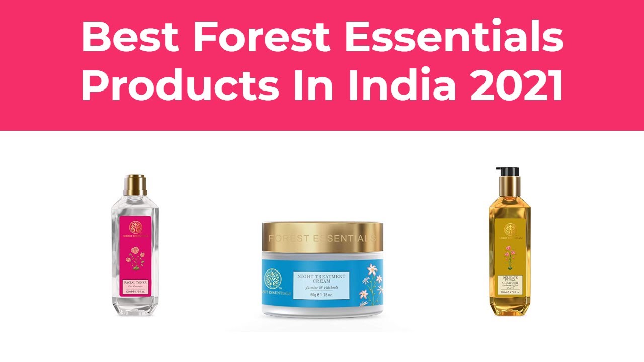 10 Best Forest Essentials Products In India 2021