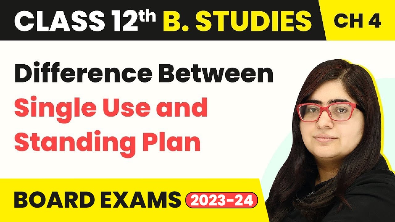Difference Between Single Use and Standing Plan - Planning | Class 12 Business Studies Chapter 4