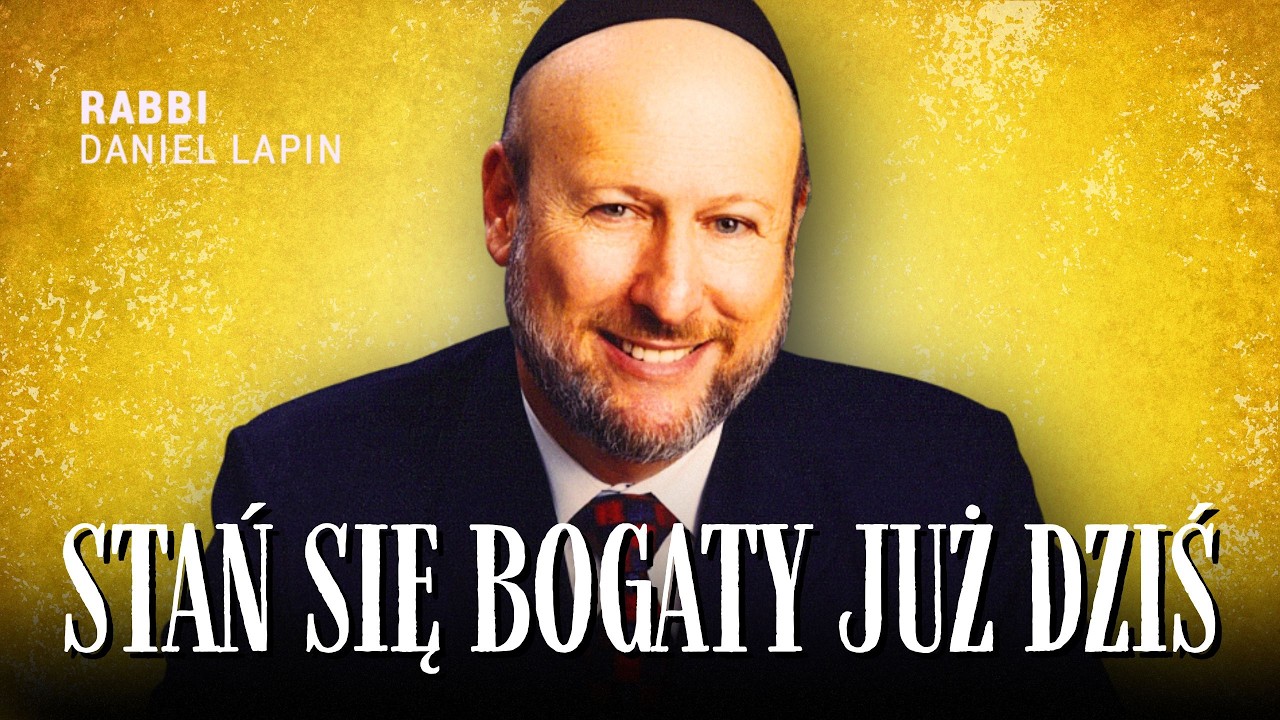 Każdy może się wzbogacić. To proste. — Żydowska mądrość to udowadnia!