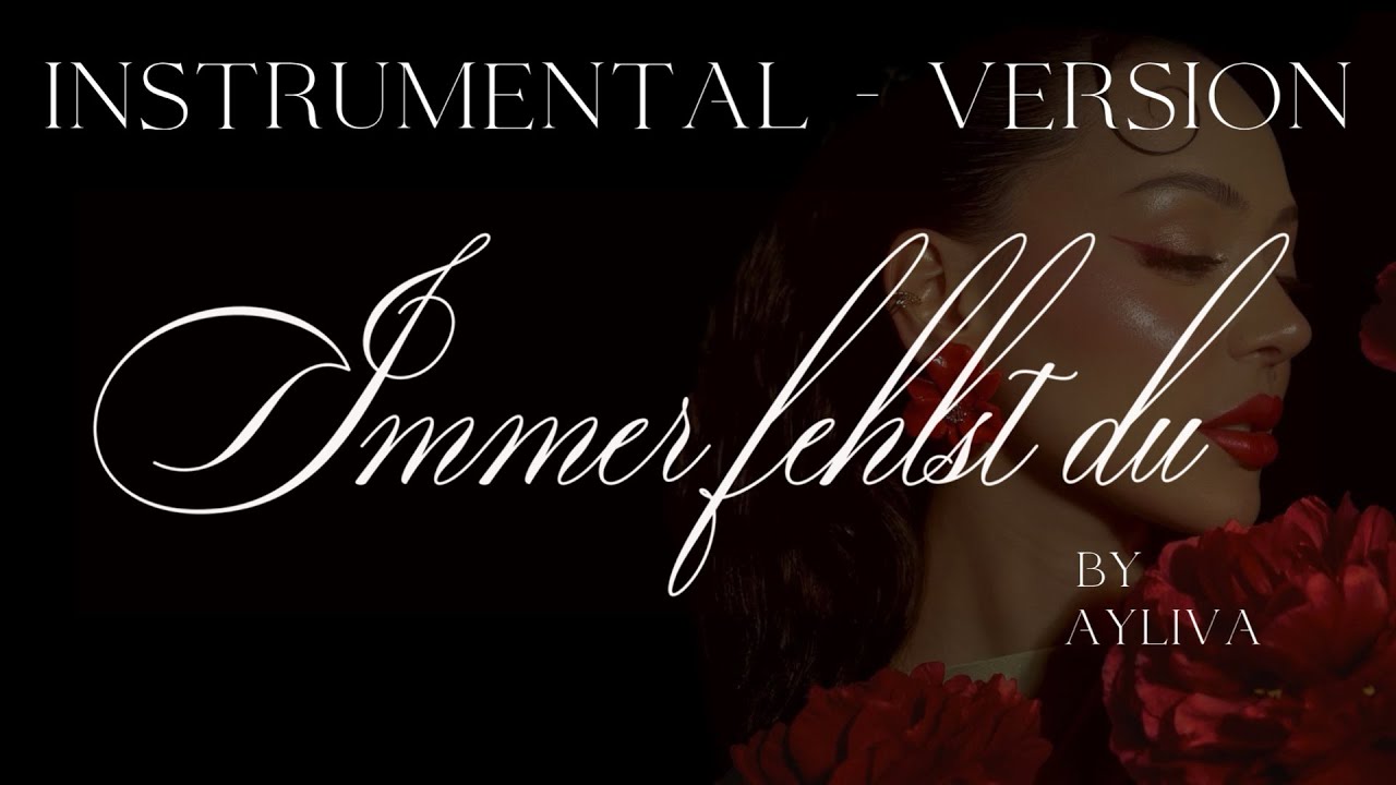 Immer fehlst du - AYLIVA / Instrumental / Karaoke Version