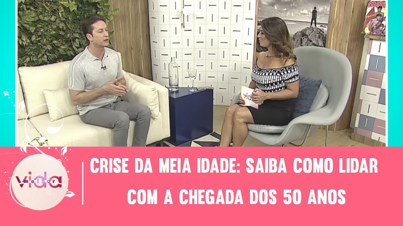Crise da meia idade: Saiba como lidar com a chegada dos 50 anos - Vida Melhor - 15/09/2017