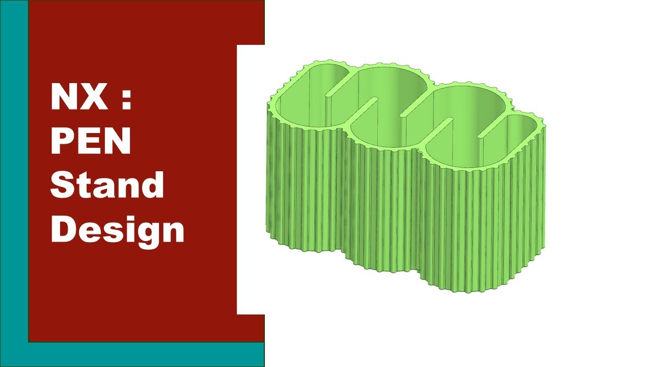Pen stand Design -NX