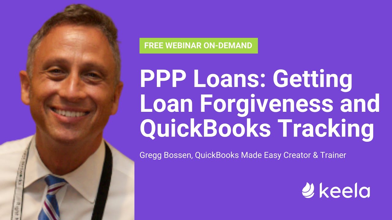 PPP Loans: Getting Loan Forgiveness and QuickBooks Tracking