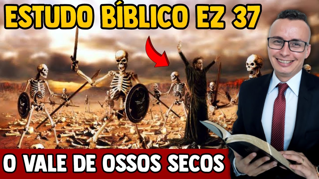 Estudo Bíblico Ezequiel 37.1-14 (O Vale dos Ossos Secos) | DeOlhoNoTexto | Thalles Villas