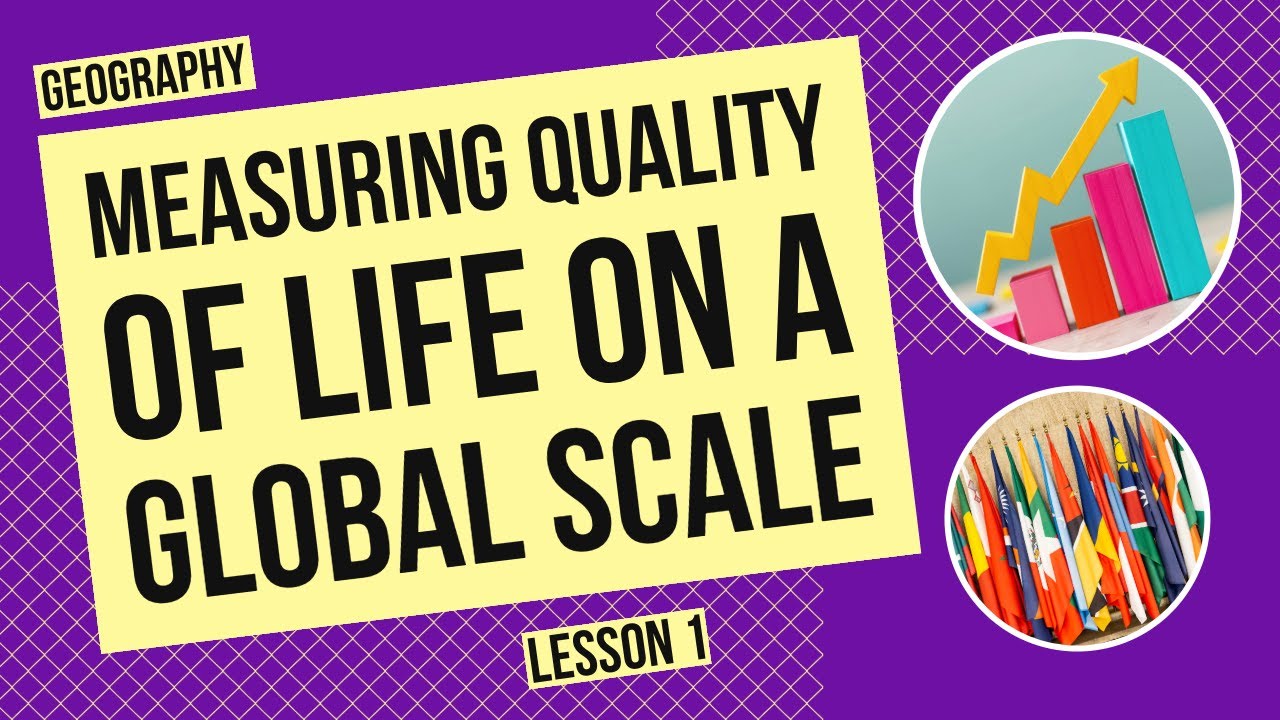 Measuring Quality of Life on a Global Scale