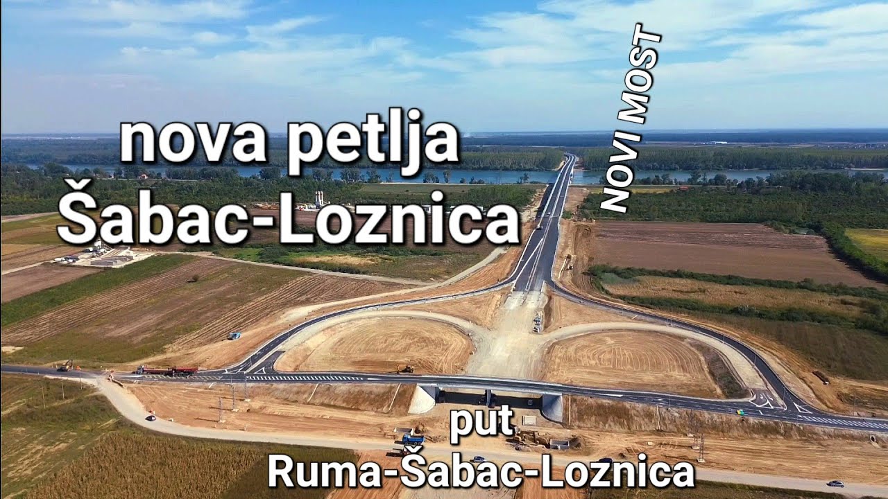 EXLUZIVNO PETLJA ŠABAC-LOZNICA DIREKTNO SA TERENA ZAVRŠNI RADOVI I POGLED NA MOST PREKO SAVE