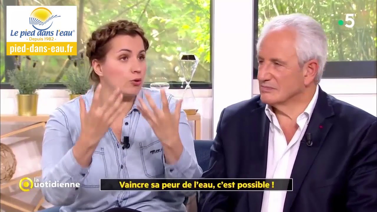 Le pied dans l'eau dans La quotidienne France 5 : Vaincre sa peur de l'eau c'est possible