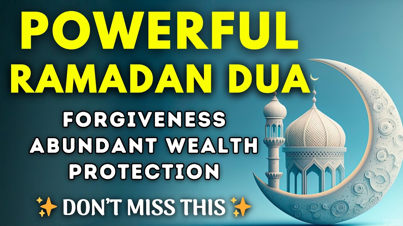 Ramadan Special Dua | Ask Allah for Mercy, Complete Forgiveness and Abundant Wealth