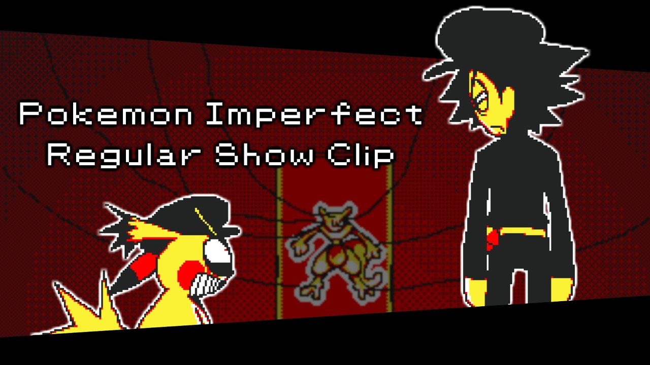 Pok&eacute;mon Imperfect Yellow: Regular Show Clip Animation