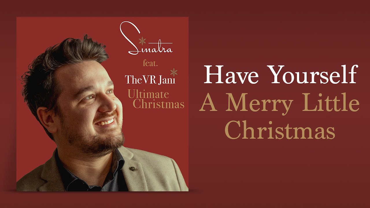 TheVR Jani, Frank Sinatra - Have Yourself a Merry Little Christmas