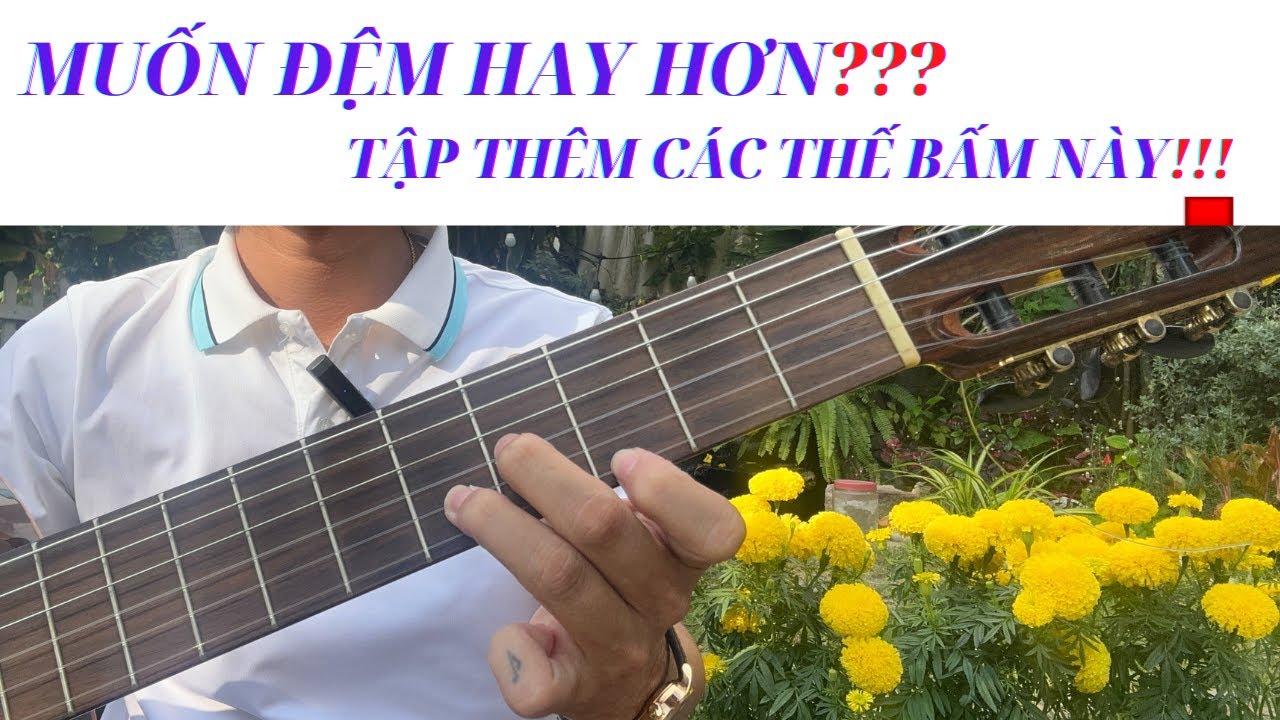 Đệm hát lôi cuốn hơn nhiều với HỢP ÂM NÂNG CAO tông Em
