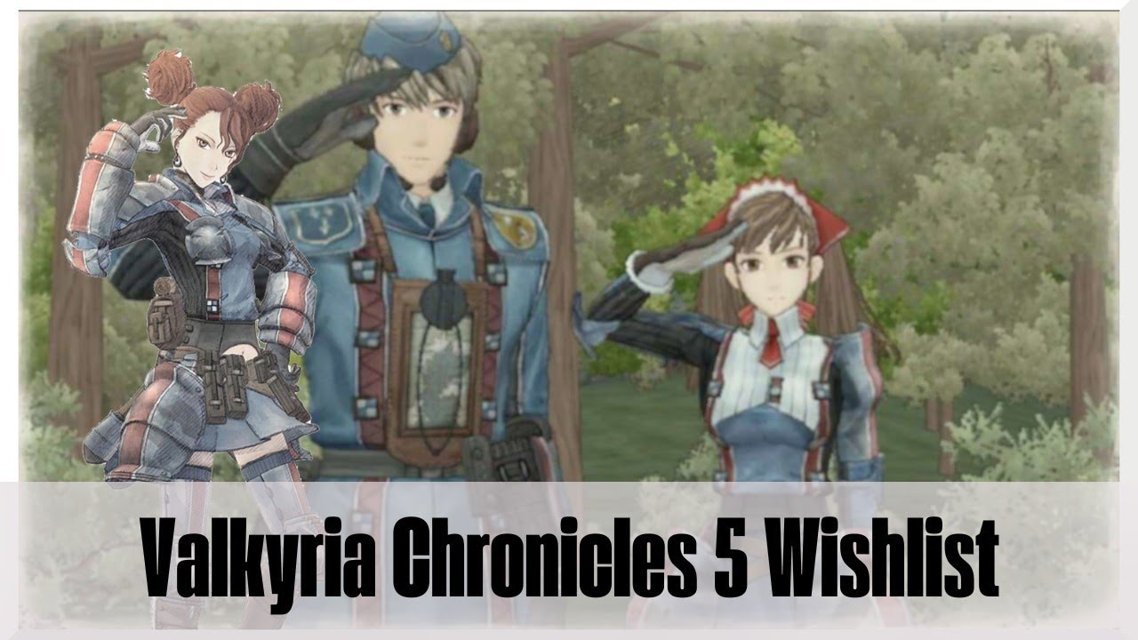 Valkyria Chronicles 5 нуждается в ЭТИХ 6 вещах для успеха