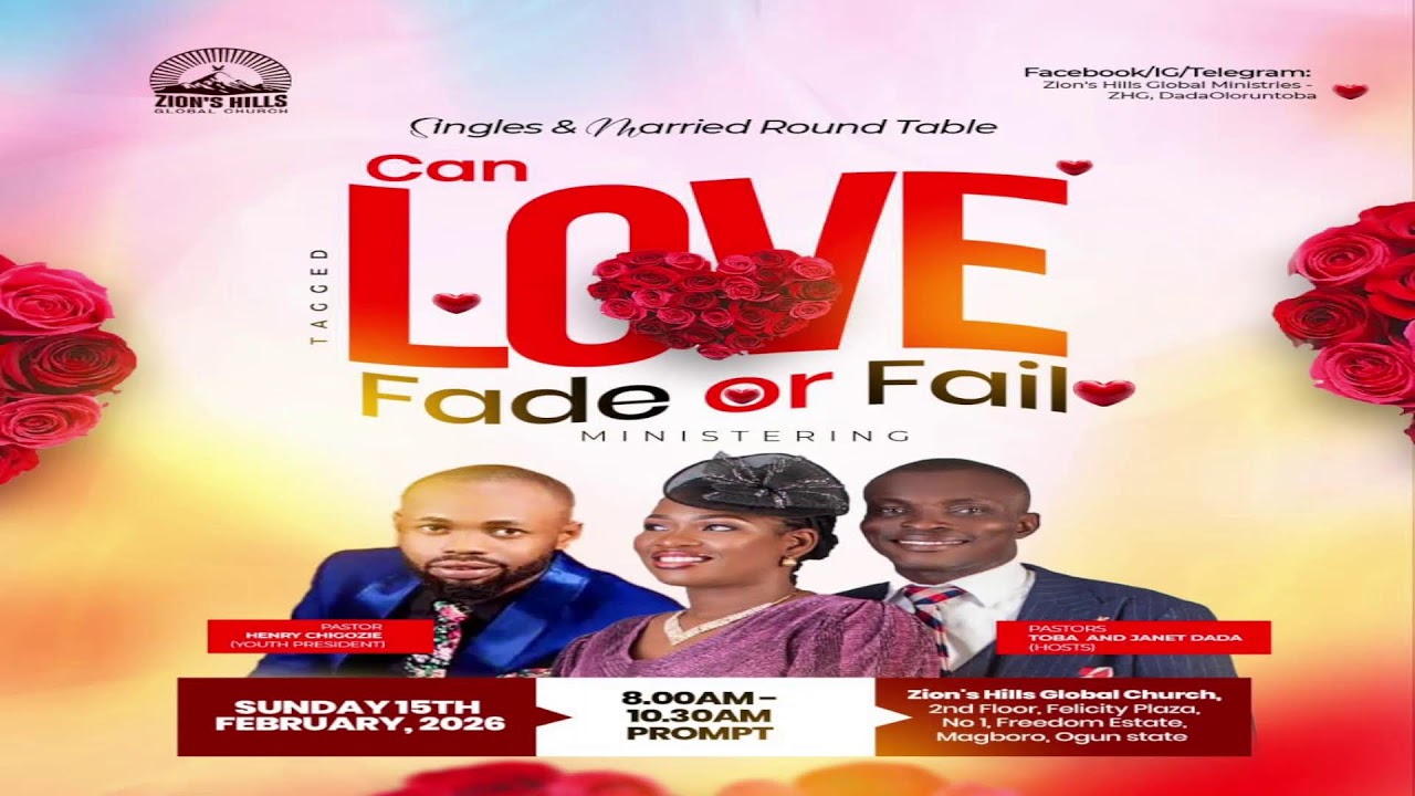 SINGLE AND MARRIED ROUND TABLE | CAN LOVE FADE OR FAIL   | WITH PASTOR TOBA DADA