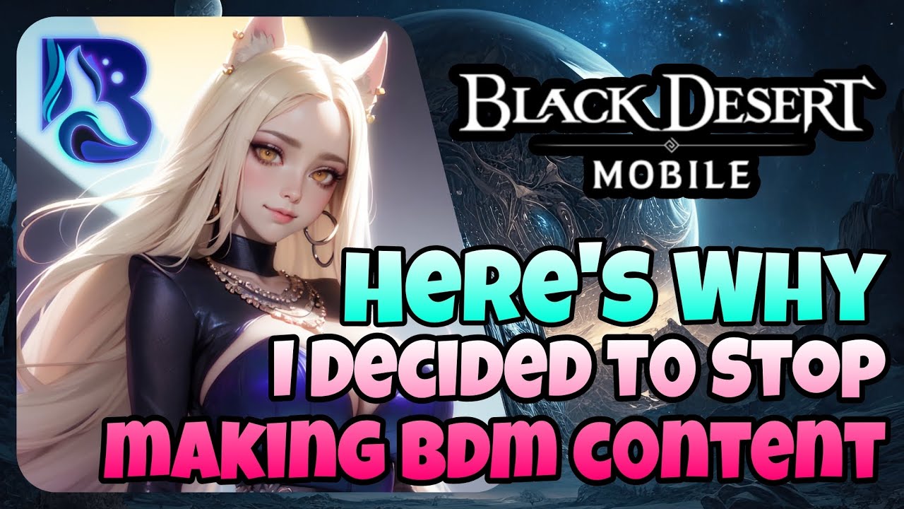 Heres Why I Decided To Stop Making Black Desert Mobile Content