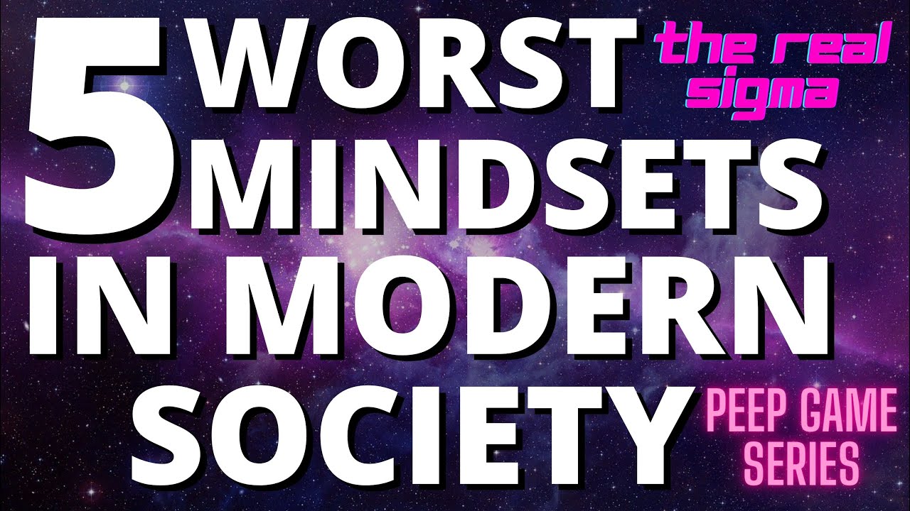 The 5 Worst Mindsets in Modern Society | Fully developed Sigma Males never have these mindsets