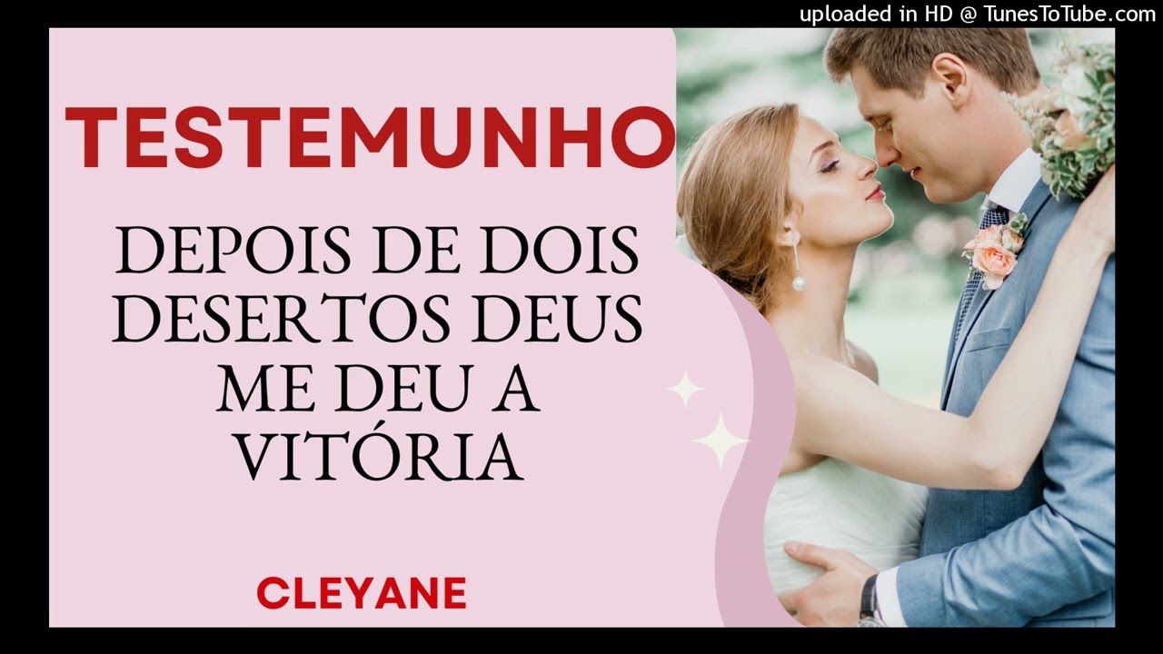 TESTEMUNHO - DEPOIS DE DOIS DESERTOS DEUS ME DEU A VITÓRIA (Cleyane)