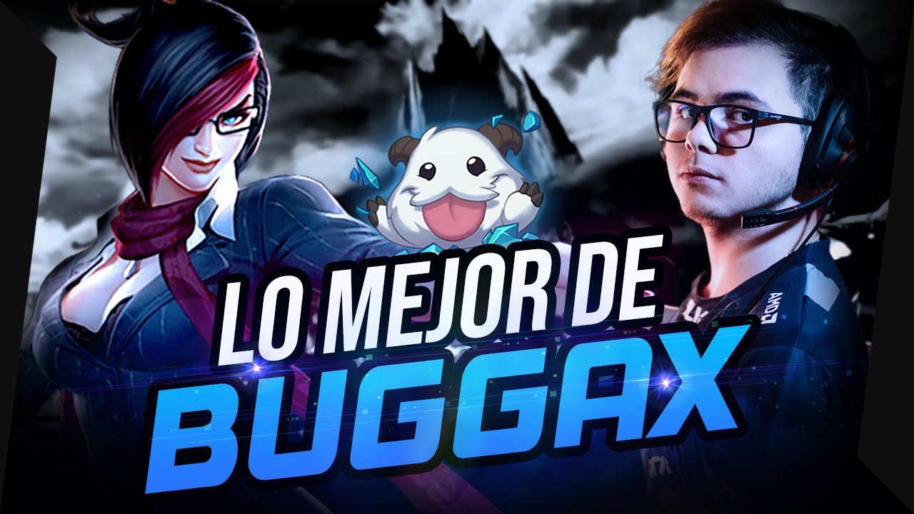 Lo Mejor de Buggax  Montage | (￣(エ)￣)