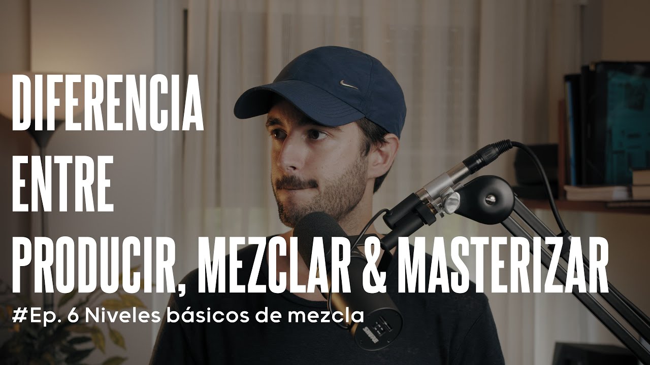 Cuál es la diferencia entre producción, mezcla y mastering | Nivel básico de mezcla Ep. 6