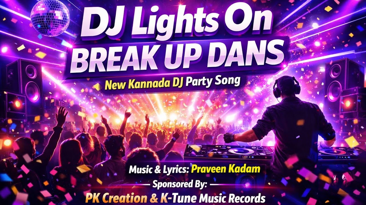 “DJ Lights Break Up Dance Song”|k-tune music records|pk creation|Praveen