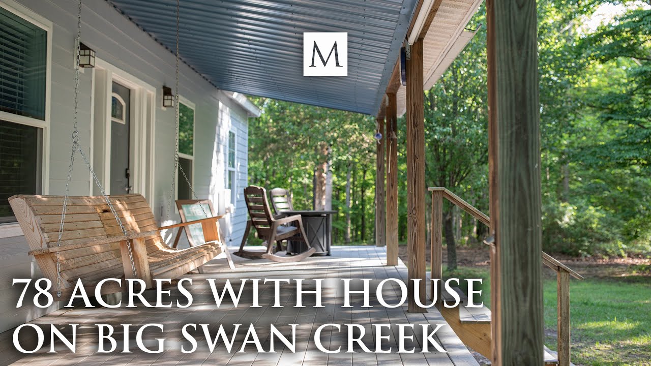 78 acre getaway with house on Big Swan Creek