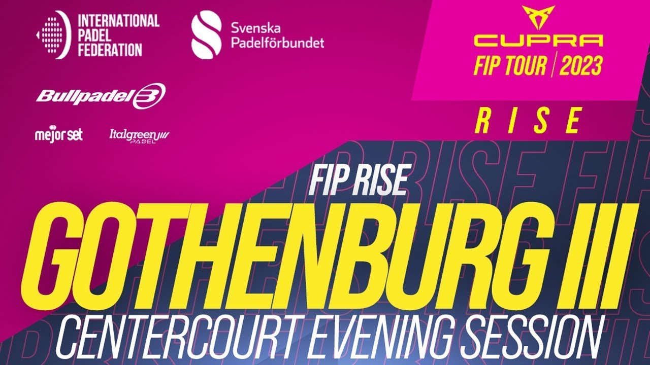 Centercourt  - FIP RISE GOTHENBURG III : Men 🚹 Round of 16 MORNING SESSION
