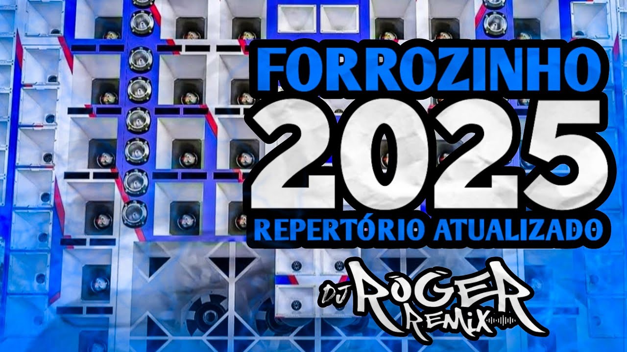 FORROZINHO ATUALIZADO 2025/REPERTÓRIO ATUALIZADO/SILVANO SALLES/REMIX PRA PAREDÃO/@DJ-ROGER-REMIX