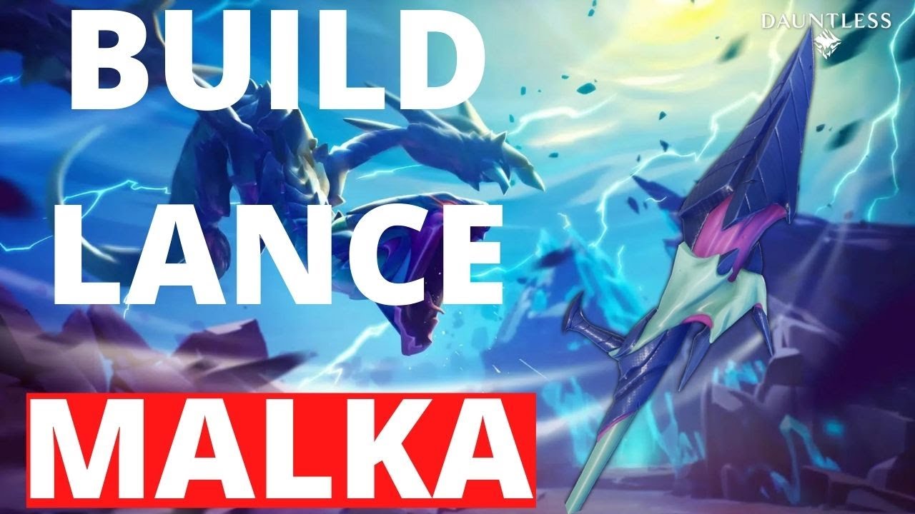 BUILD LANCE MALKARION 1.10.2 DANS DAUNTLESS