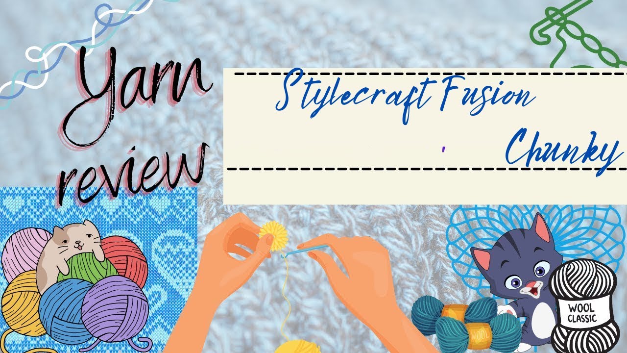 Yarn review - Stylecraft Fusion Chunky