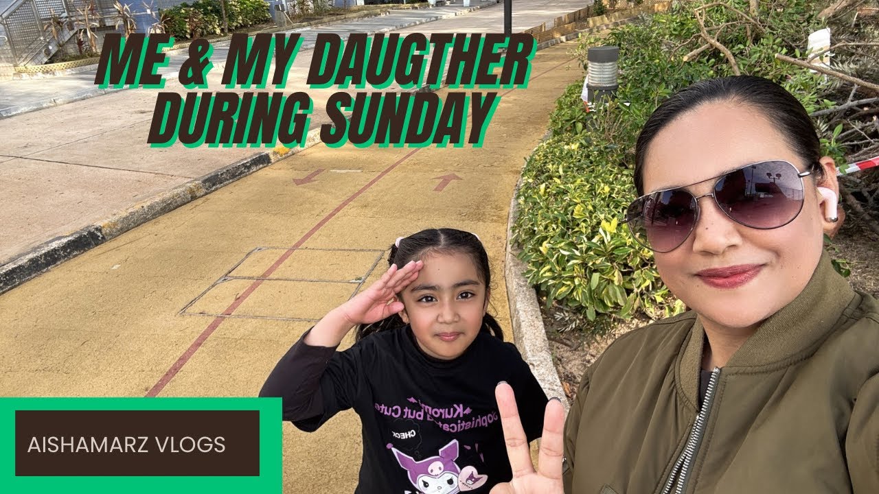 ONLY ME AND MY DAUGHTER DURING SUNDAY | Gala mode kaming dalawa kung saan kami nakarating