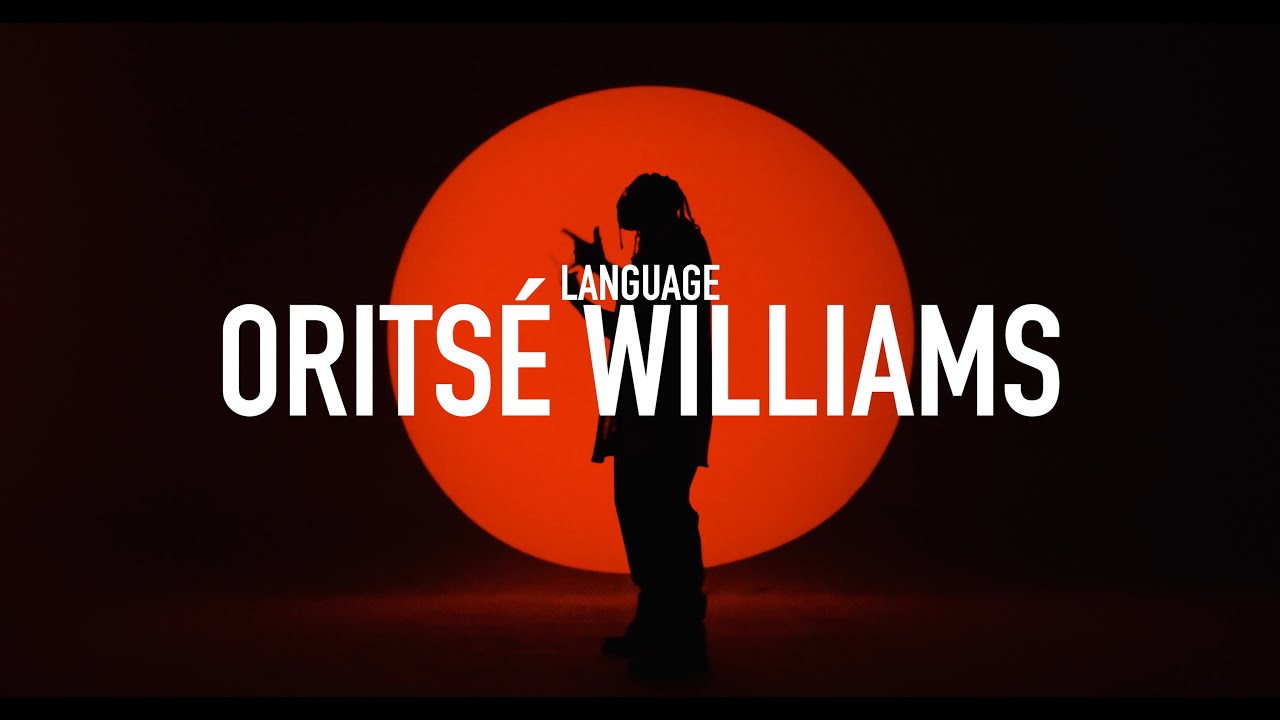 ORITSÉ WILLIAMS - LANGUAGE (Official Video)