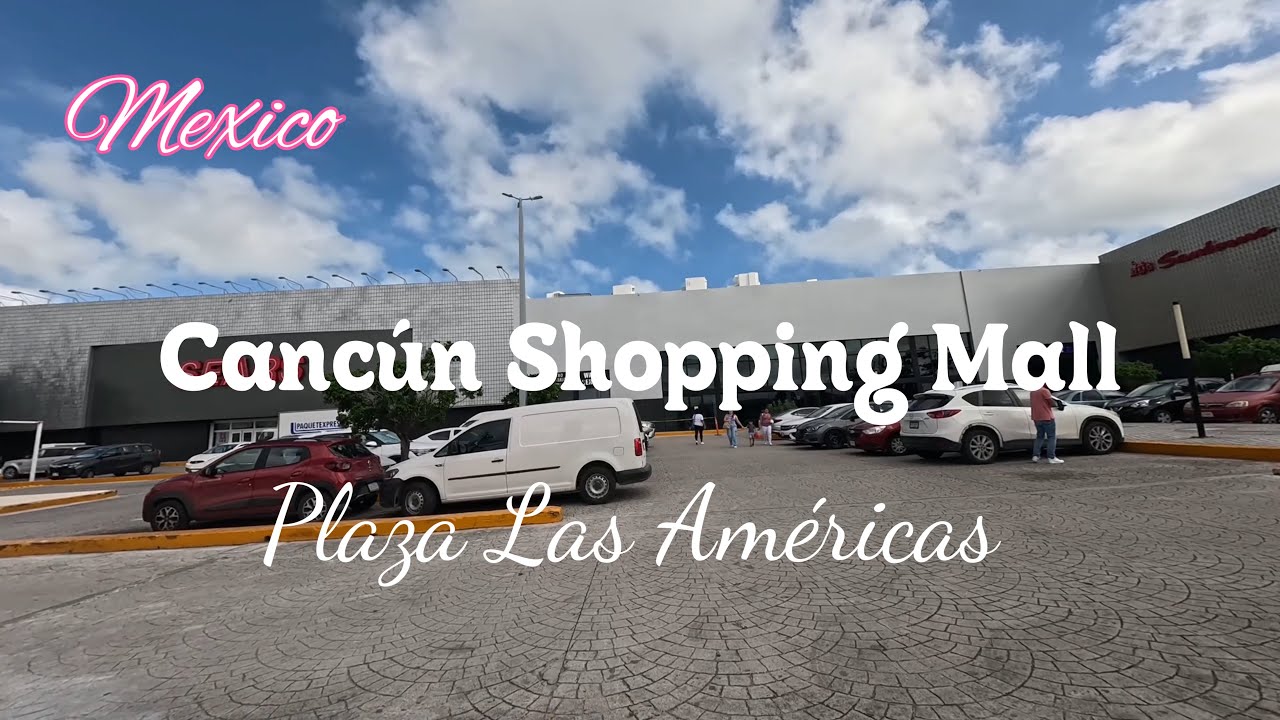 Пешая экскурсия по торговому центру Plaza Las Americas в Канкуне МЕКСИКА