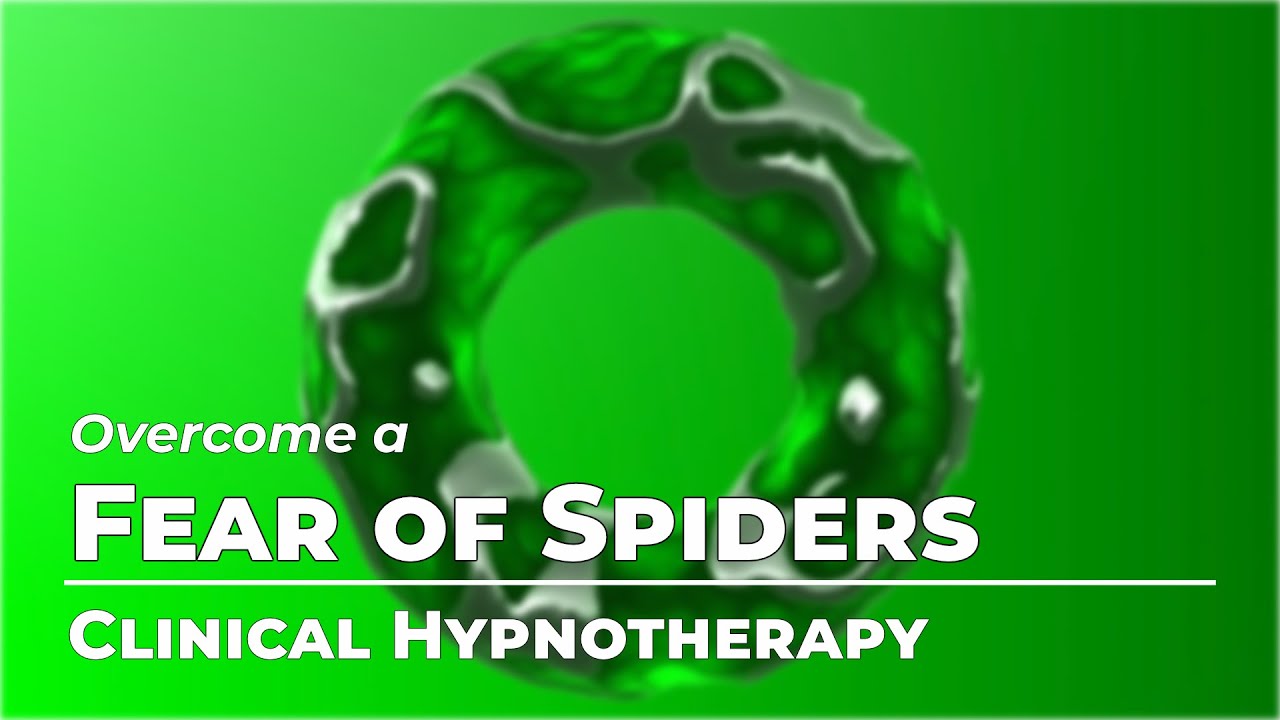 Fear of Spiders | Fear & Phobias Month | Clinical Hypnotherapy | Daily Hypnosis