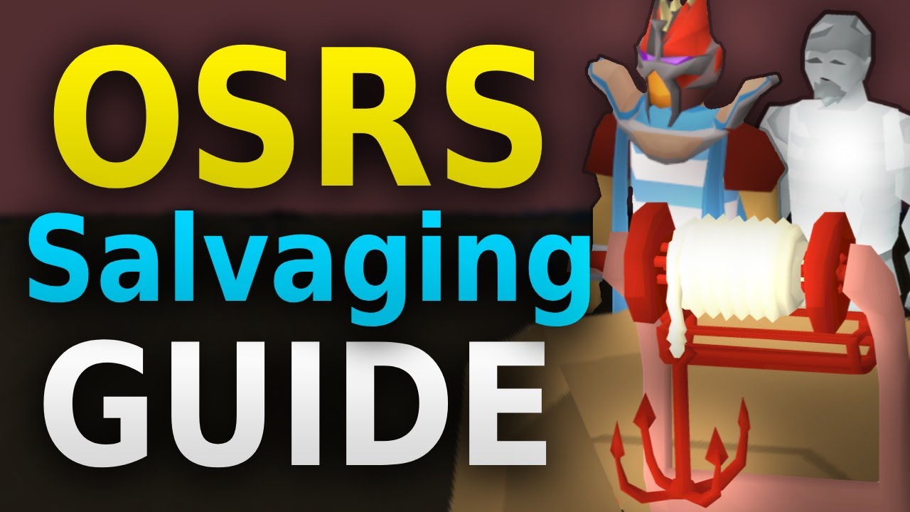 OSRS Salvaging Guide (AFK Sailing XP)