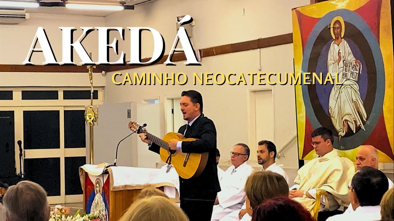 Akedá - Vigília Pascal 2023 - Cantos Caminho Neocatecumenal