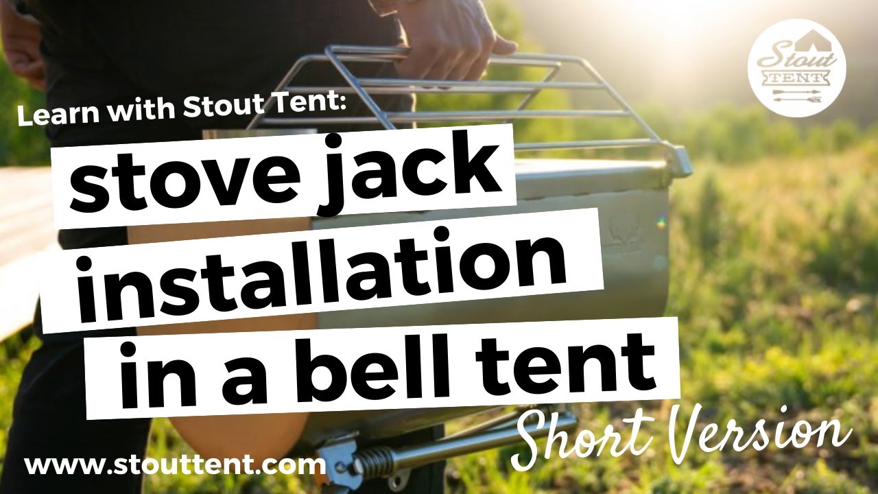 Stove Jack Installation in Your Stout Tent Bell Tent