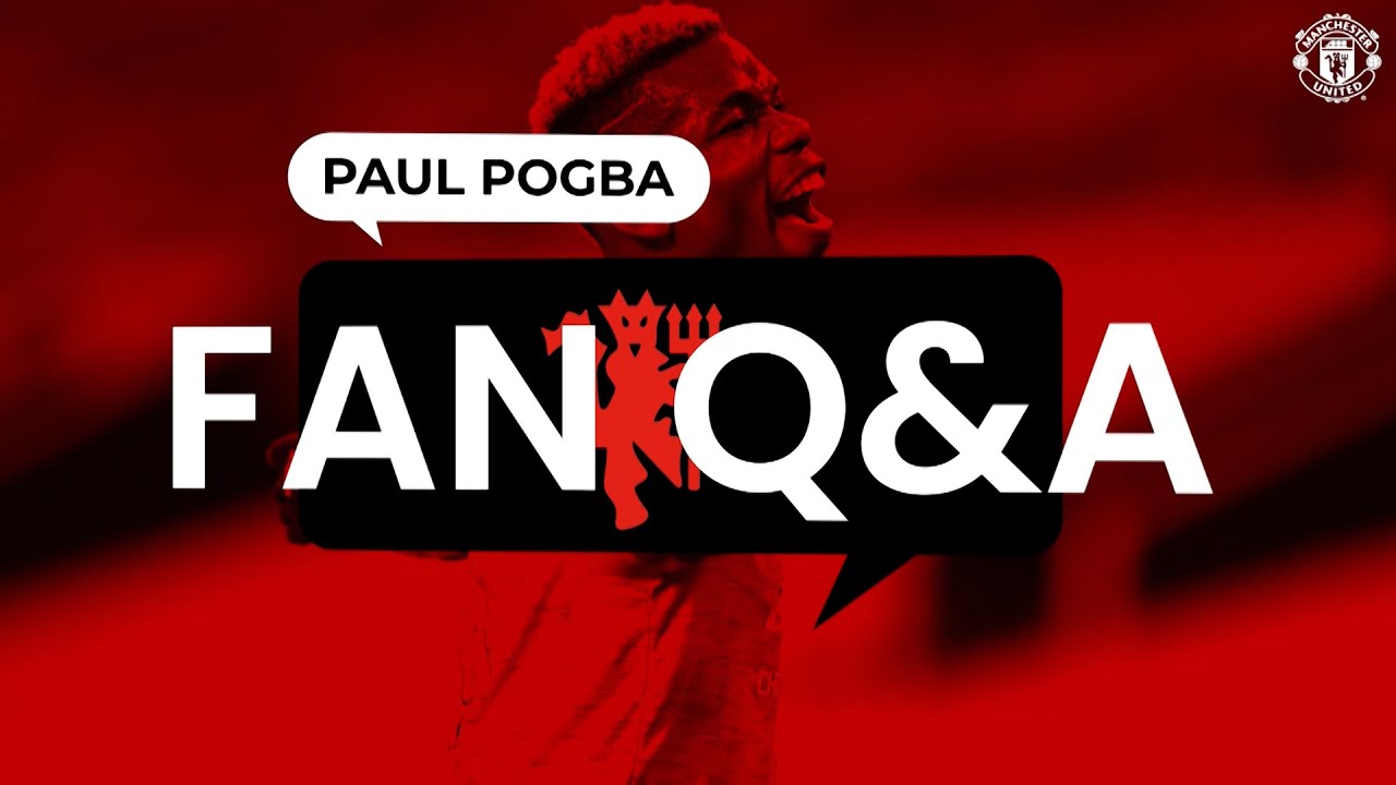 Paul Pogba answers your questions! | Fans' Q&A | Manchester United