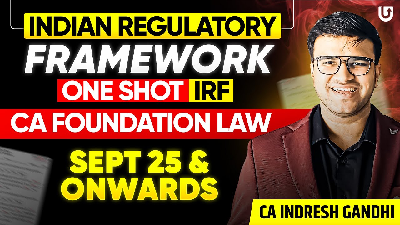Indian Regulatory Framework - One shot IRF| CA Foundation Law - June 2024 & Onwards | Indresh Gandhi