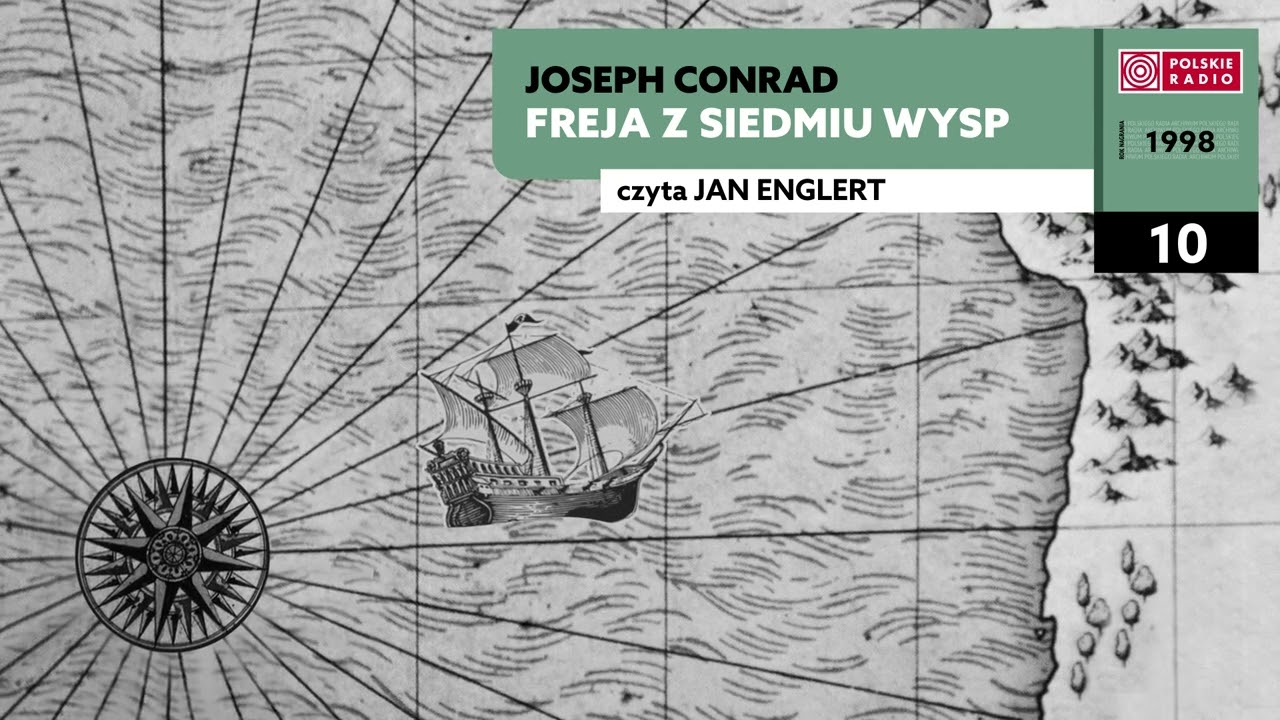 Freja z siedmiu wysp #10 | Joseph Conrad | Audiobook po polsku