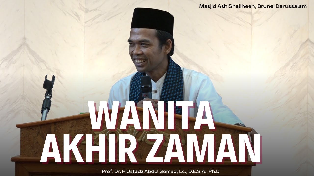 Mengelak Fitnah Wanita Diakhir Zaman, Masjid Ash Shaliheen, Brunei Darussalam | Ustadz Abdul Somad