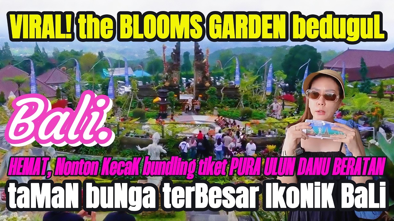 TaMan BuNga terbesar di Bali, THE BLOOMS GARDEN BEDUGUL BALI, update terbaru